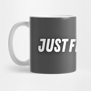 Just Finish Tagging Collection Mug